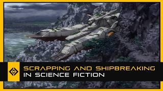 Scrapping and Shipbreaking in Science Fiction