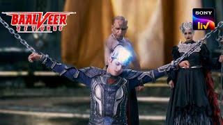 क्या Baalveer बन जाएगा "बुराई का गुलाम"? |Baalveer Returns | Negative & Positive & Oxygen |Full Ep