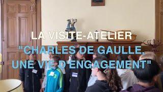 Présentation de la visite-atelier "Charles de Gaulle, une vie d’engagement"