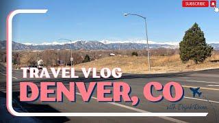 Travel Vlog | First Time In Denver, Colorado