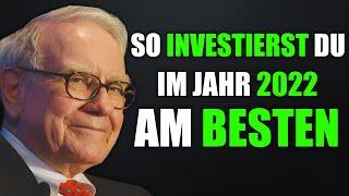 Warren Buffett: So sollten die Menschen im Jahr 2022 investieren!