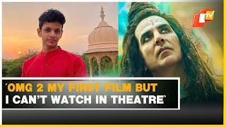 OMG 2 Actor Aarush Varma Sad As He Can't Watch The Film In Theatre After CBFC 'A' Certification