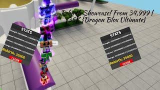 Rebirth Showcase! From 34,999 | 35K {Dragon Blox Ultimate}