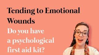 How to deal with emotional pain using psychological first aid