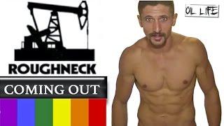 Gay, coming out video. Oil field Ruffneck.