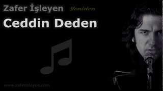 Ceddin Deden - Zafer İşleyen