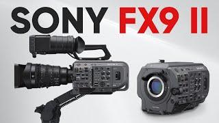 Sony FX9II - Sony's Beefy NEW Cinema Camera