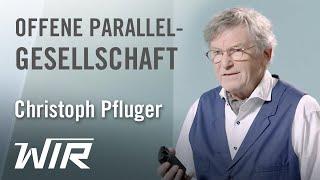 Christoph Pfluger: Unterwegs zur offenen Parallelgesellschaft