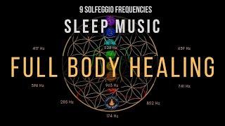 BLACK SCREEN SLEEP MUSIC  All 9 solfeggio frequencies  Full body Healing