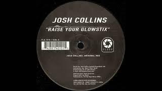 Josh Collins - Raise Your Glowstix (2000)