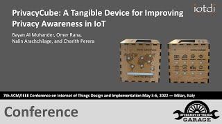 [ACM/IEEE IoTDI] PrivacyCube: A Tangible Device for Improving Privacy Awareness in IoT