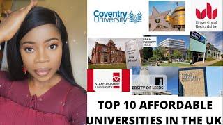 TOP 10 AFFORDABLE UNIVERSITIES IN THE UK FOR INTERNATIONAL STUDENT/ UK UNIVERSITIES/CHEAPER UNI UK/