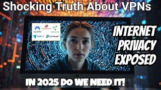 The Shocking Truth About Internet Privacy in 2025