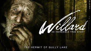 Willard: The Hermit of Gully Lake (2007) | Full Documentary | Randy Bachman | @aplfilm