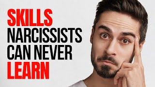 8 Fundamental Skills Narcissists Will Never Master