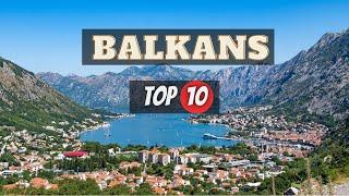 10 Best Places To Visit In Balkans | Balkans Travel Guide