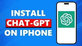 How To Download/Install Chat GPT On iPhone