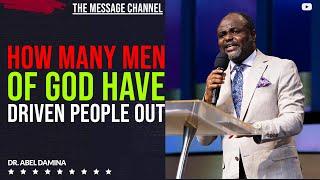 MANY PASTORS HAVE DRIVEN A LOT OF PEOPLE FROM CHURCH BECAUSE OF THIS - DR ABEL DAMINA