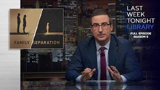 S5 E28: Family Separation & 2018 Midterms: Last Week Tonight with John Oliver