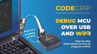 How to Program & Debug a Microcontroller? | CODEGRIP Explained!