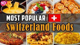 Incredible Top 10 Most Popular Dishes in Switzerland || Traditional Swiss Dishes | Swiss Street Food