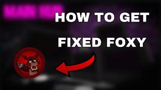 How to get „Fixed Foxy“ in Fazbear Roleplay [TESTING]