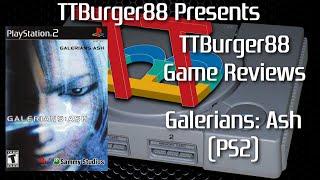 TTBurger Game Review Episode 155 Part 2 Of 2 Galerians: Ash