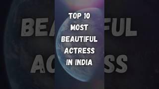 Top 10 Most Beautiful Actress In India | Best Actresses | #top #india #top10 #actress