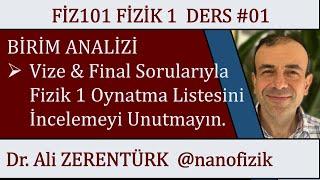 FİZİK 1 / FİZ101 Ders 01 : Birim Analizi