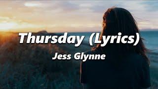 Jess Glynne - Thursday (Lyrics)