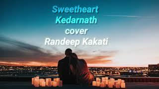 Sweetheart cover, Kedarnath, Randeep Kakati