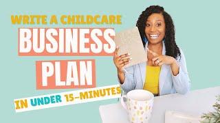 How To Effectively Write a Childcare Business Plan