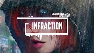 Cyberpunk 2077 MIX by Infraction [No Copyright Music Compilation]