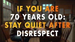 If You Are 70 Years Old! Stay Quiet After Disrespect