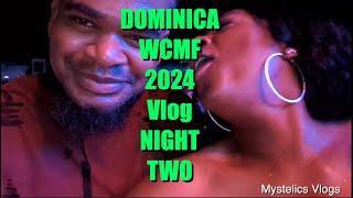 WCMF 2024 Night TWO VLOG : Dominica World Creole Music Festival  Mystelics Vlogs