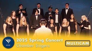 Vanguard University 2025 Spring Concert - Chamber Singers MULTICAM (Apr 12th, 2025)