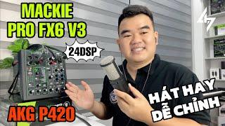 Combo MACKIE PRO FX6 V3 Kết Hợp Micro AKG P420 Hát Thu Âm, Livestream Hay Mà Không Cần Phần Mềm