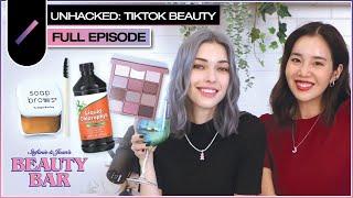 UNHACKED: TikTok Beauty  | Beauty Bar S2 Ep. #1