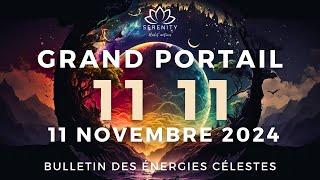 11.11  Les Énergies du GRAND Portail du 11.11 - Manifestation - Lundi 11 Novembre 2024 -  Podcast