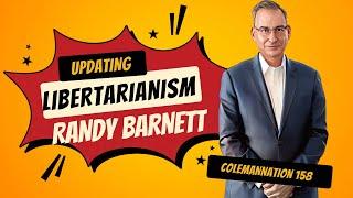 Libertarianism for our time: Professor Randy Barnett