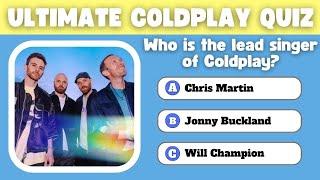 Can You Score 100% on This Coldplay Trivia Quiz? Test Your Fan Knowledge Now! 