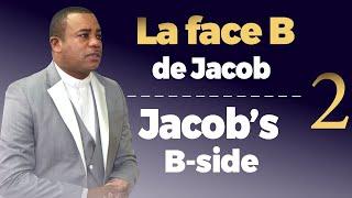 La face B de Jacob (Vol.2) | Prophète Exaucé G. LUNGU