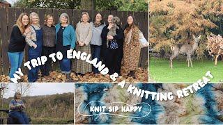 My trip to England & a Knitting Retreat