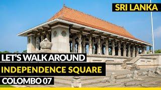 Let’s Walk Around - Independence Square - Colombo 07 | Ceylon Navigation