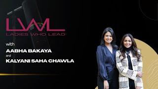 Episode 13: Ladies Who Lead with Aabha Bakaya & Kalyani Saha Chawla