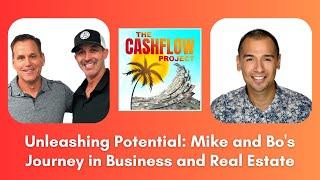 CP 160: Unleashing Potential: Mike and Bo's Journey in Business and Real Estate