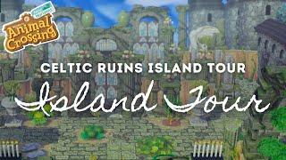 MYSTICAL CELTIC RUINS ISLAND TOUR  | Animal Crossing New Horizons