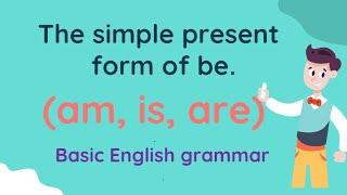 To Be Am, Is, Are : The Simple Present Tense Quiz | Verb To be |Basic English Grammar|Andrew