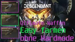 The First Descendant  - Ultimate Waffen - normal Mode - easy farmen- Anfänger