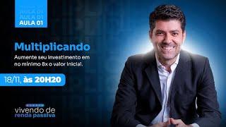 AULA 1 - Como multiplicar em no mínimo 8X o seu investimento inicial